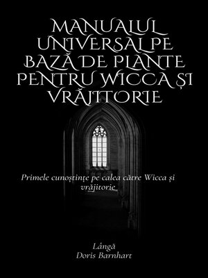 cover image of Manualul universal pe bază de plante pentru Wicca și vrăjitorie